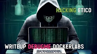 🔧HACKING ÉTICO - Resolución Debugme (Dockerlabs) #ciberseguridad #ethicalhacking #nodejs #imagick