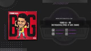 Young M.A - BIG [Instrumental] (Prod. By Mike Zombie) + DL via @Hipstrumentals