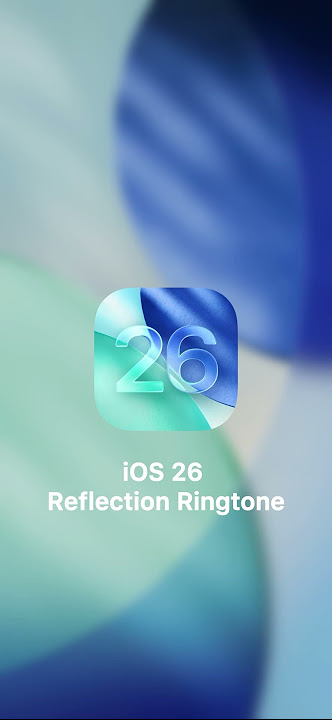 iOS 26 New Reflection Ringtone
