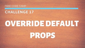 FCC - Override Default Props - SOLUTION !!!