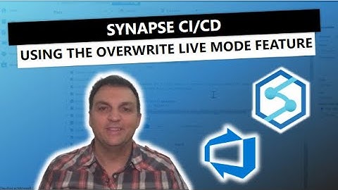 Synapse CI/CD: Using the Overwrite Live Mode feature