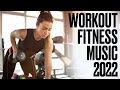 Workout Fitness Music 2022