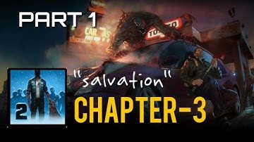 Salvation (Chapter#3 Part 1) | Into the Dead 2