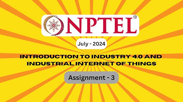 Industry 4.0 & IIoT | NPTEL | Assignment 3 Answers