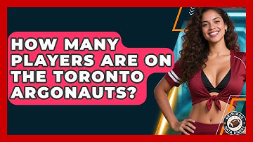 How Many Players Are on the Toronto Argonauts? | Gridiron Data Digest News