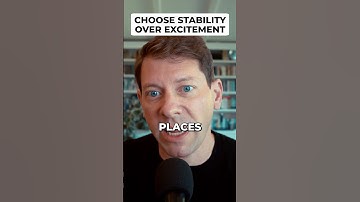 Choose stability over excitement