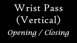 08 - Wrist Pass (Vertical) Opening / Closing - Balisong / Butterfly Knife