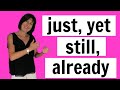 JUST, ALREADY, YET and STILL |  with the present perfect | English Grammar Lesson