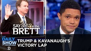 Trump Takes a Victory Lap After Kavanaugh Is Sworn In | The Daily Show