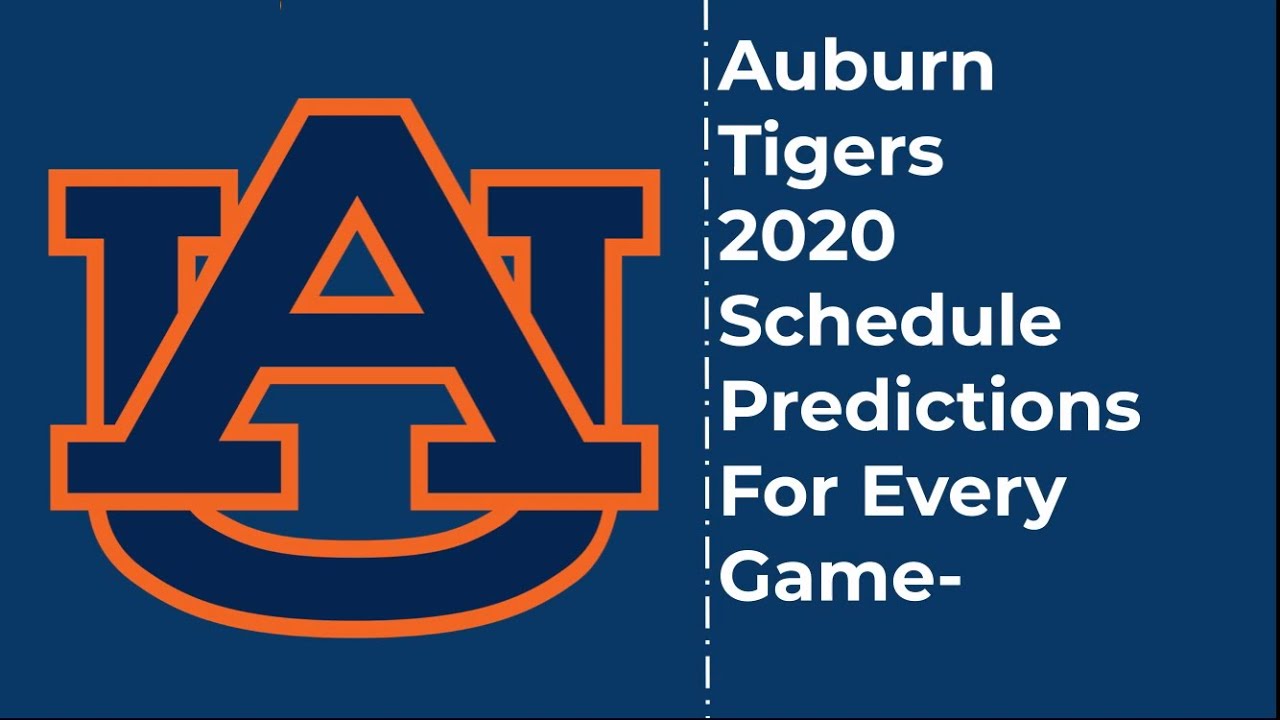 Auburn Tigers 2020 Predicted Schedule YouTube