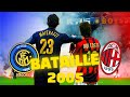 La bataille de 2005  inter  ac milan