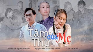 TÂM THƯ CỦA MẸ | BẢO AN &amp; NS NGUYỄN MINH ANH