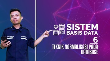 #6 Teknik Normalisasi pada Basis Data | SISTEM BASIS DATA