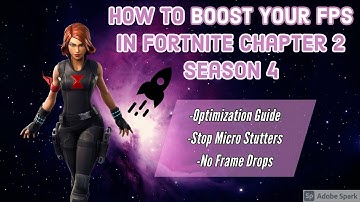 How To Boost Your FPS in Fortnite Chapter 2 Season 4 "FPS BOOST GUIDE" (lower input delay)