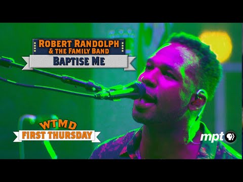 Robert Randolph The Family Band Baptise Me Robert Randolph The Family Band Baptise Me