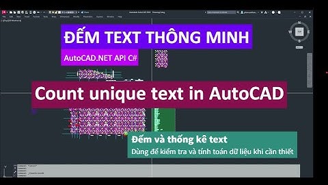 17 | AutoCAD.NET API C# | Đếm số lượng text thông minh | Count unique text in AutoCAD