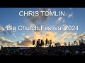 CHRIS TOMLIN at Big Church Festival 2024 - Wiston House, UK