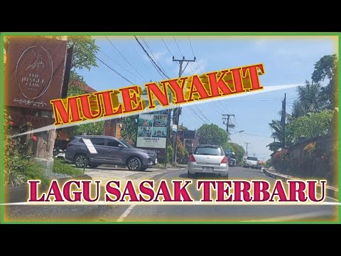 MULE NYAKIT  || LAGU SASAK YANG ASIK DI DENGAR