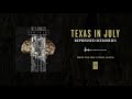 Texas In July "Repressed Memories"
