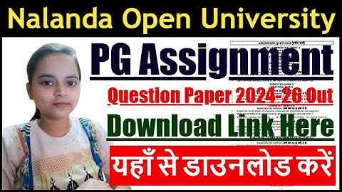 Nalanda Open University PG Assignment | Nalanda Open University PG Exam 2024-26 | NOU PG Exam 2025