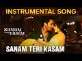 Sanam Teri Kasam | Instrumental Song | Harshvardhan Rane & Mawra Hocane