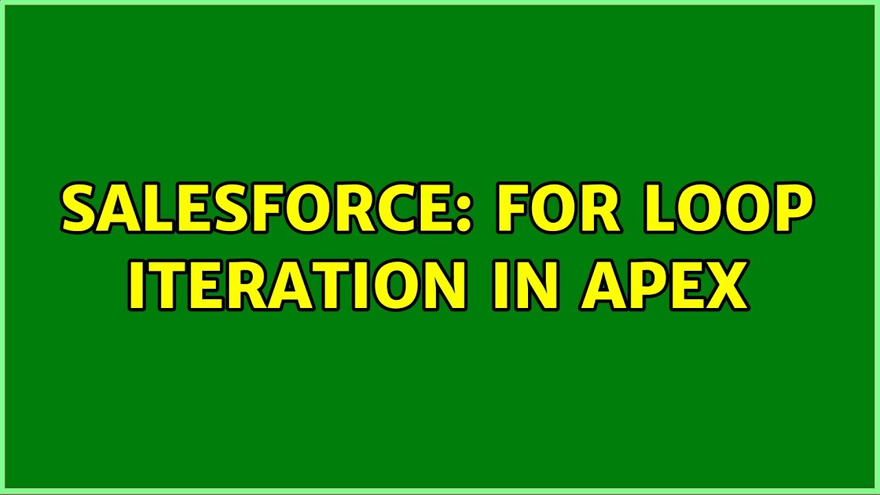 Salesforce: For Loop Iteration in Apex - YouTube