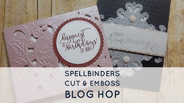Spellbinders Cut & Emboss Folders Blog Hop