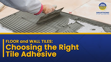 Floor and wall tiles: Choosing the right tile adhesive.