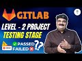 Ep 64 Level-2 Project CI/CD Multi-Env: Testing Your Code Automatically in GitLab CI/CD Pass or Fail?