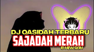 DJ SAJADAH MERAH (New Aransemen) Qasidah Viral by ID NEW SKIN 🔥