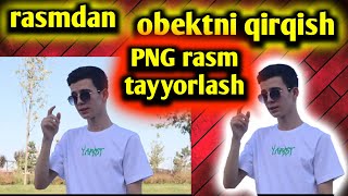 Birorta rasmdan ozizmizga kerakli obektni qirqib olish|| PNG rasm tayyorlash 2020