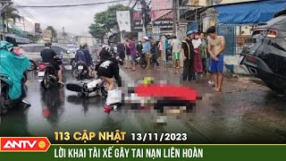 Bản tin 113 online cập nhật ngày 13/11: Tài xế gây tai nạn liên hoàn có nồng độ cồn trong máu