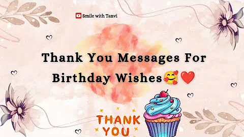 10 Thank you message for birthday wishes | 10 ways to say thank you #thankyou