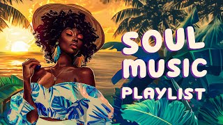 Relaxing soul music | These time to chillin' vibe - RnB Soul Rhythm