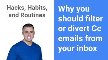Why you should filter or divert Cc emails from your inbox #53