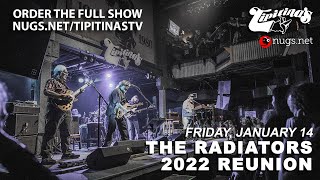 The Radiators LIVE from Tipitina's in New Orleans, LA 1/14/22 First Song Preview