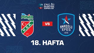 #BSL 18. Hafta: Pınar Karşıyaka - Anadolu Efes