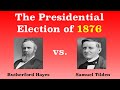 The American Presidential Election of 1876