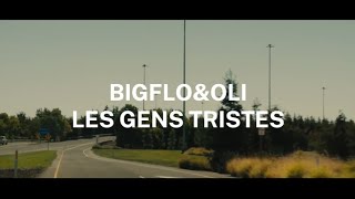 Bigflo & Oli - Les gens tristes