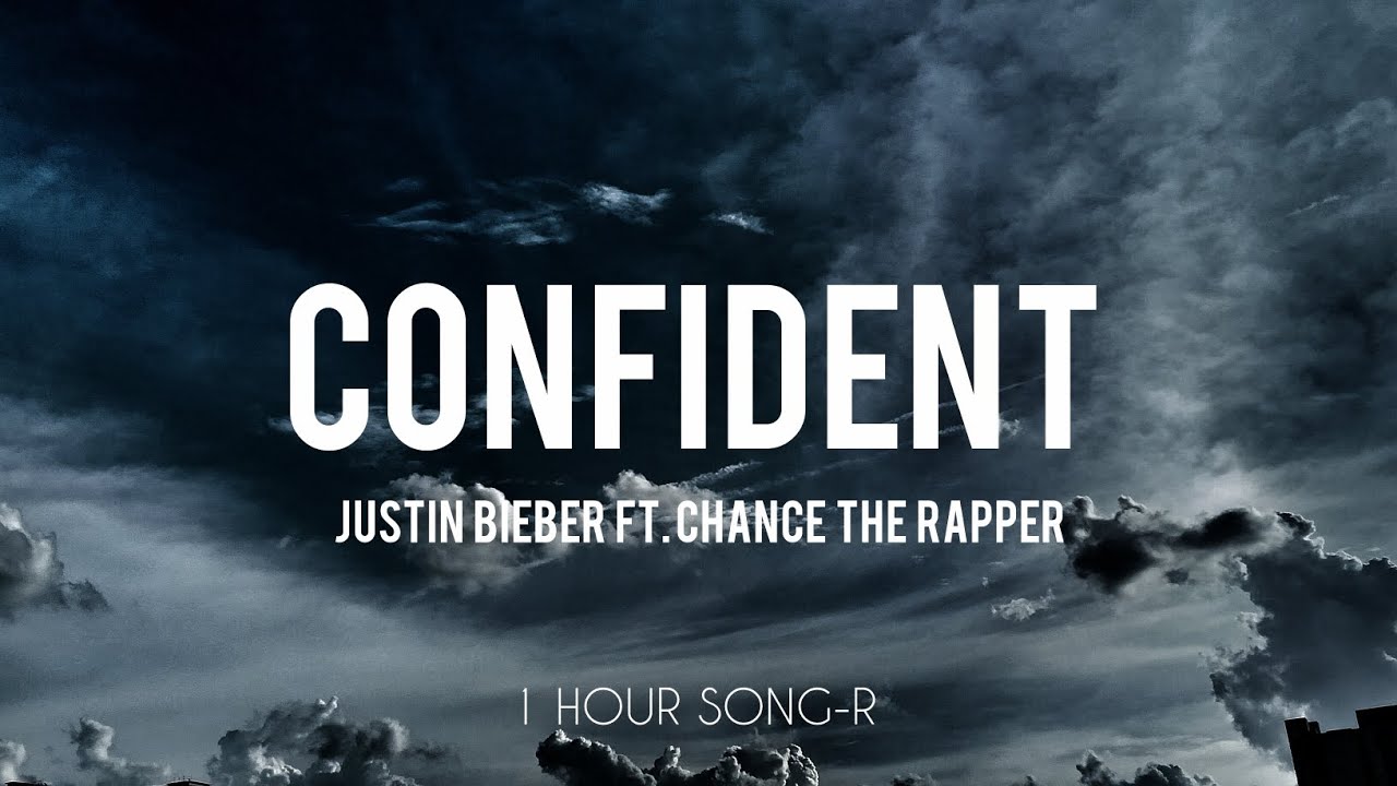 Justin Bieber [CONFIDENT] ft. Chance The Rapper - 1 hour loop - YouTube