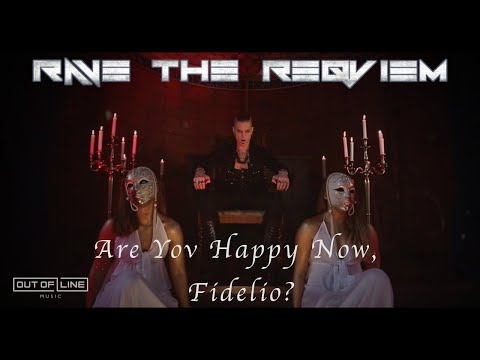 Rave The Reqviem - Are Yov Happy Now, Fidelio?