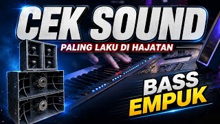 CEK SOUND PALING LAKU DI HAJATAN - BIKIN SOUND JADI MEWAH BASS EMPUK