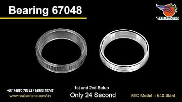 Bearing 67048, Cycle time Only 24 Second |RealTech CNC Machine VD-228