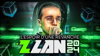 ZLAN 2024 : L'Espoir d'une Revanche. (ma meilleure remontée ?)