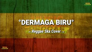 DERMAGA BIRU  Reggae Ska Cover#lagureggea #reggaeska #reggae