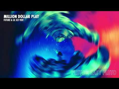 Future & Lil Uzi Vert - Million Dollar Play [Official Audio]