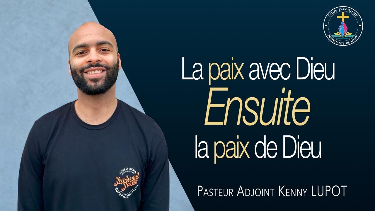 Dimanche 28.04.2024 : La paix avec Dieu, ensuite la paix de Dieu. Pasteur adjoint Kenny LUPOT