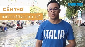 Triều cường lịch sử, nội ô Cần Thơ chìm trong nước