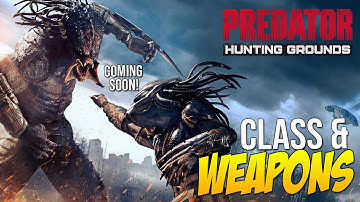 Predator Hunting Grounds "ULTIMATE PREDATOR COMING SOON?" Class, Weapons & Game Mode!!