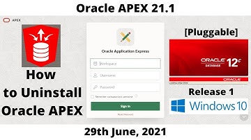 How to Uninstall Oracle APEX 21.1 | DB 12cR1 [Pluggable]